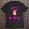 Cute Potato I'm A Potato Pullover Hood I Love Potatoe Tee