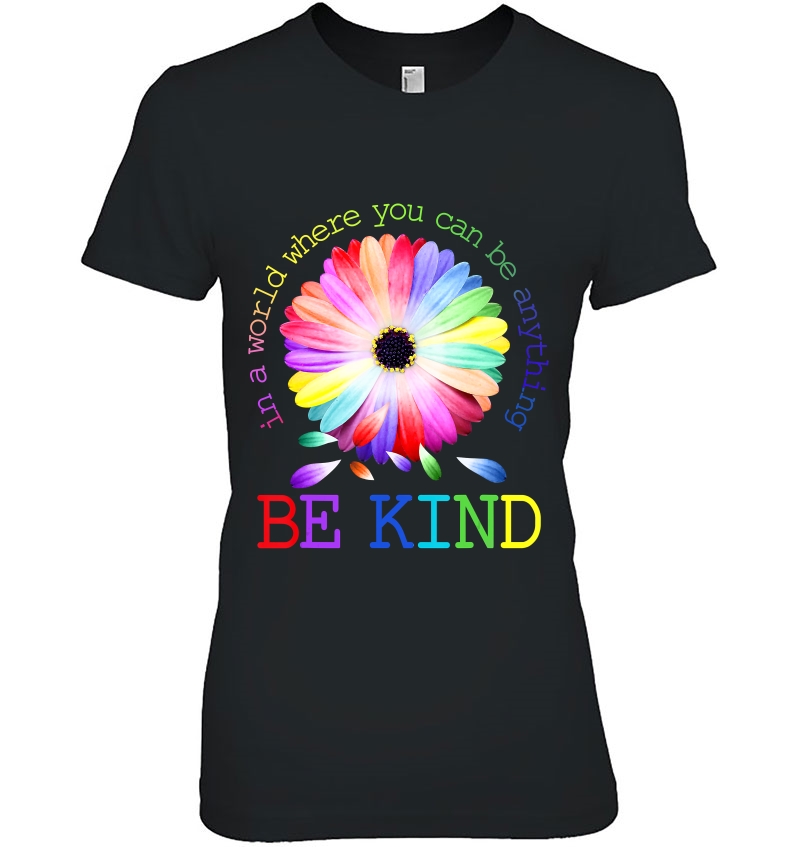 Daisy Costumes In A World Where You Can Be Anything Be Kind Hoodie