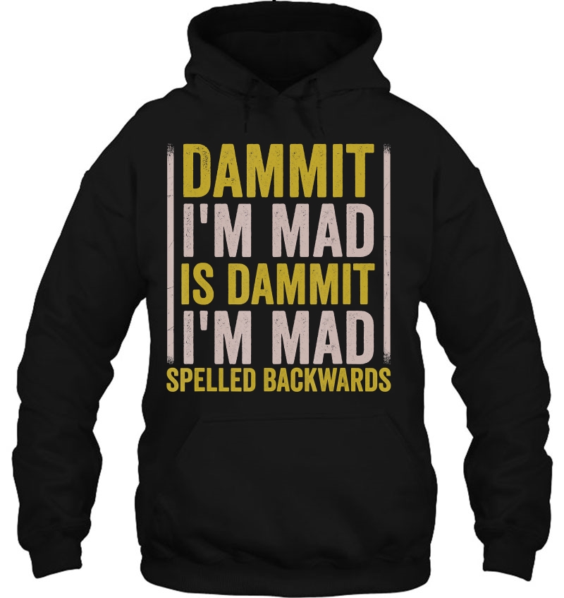 Dammit I'm Mad Is Dammit I'm Mad Spelled Backwards Mugs