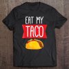 Eat My Taco Lesbian Shirt - Funny Gift Lgbt Tee