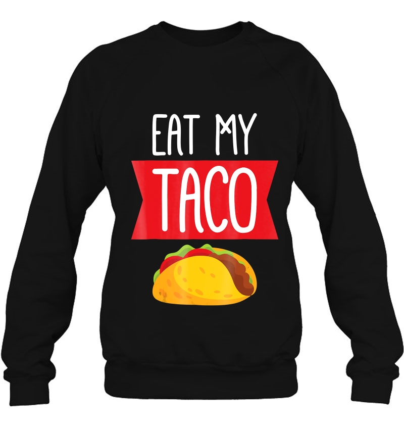 Eat My Taco Lesbian Shirt - Funny Gift Lgbt Mugs