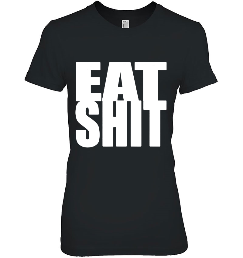 Eat Shit Funny Hoodie