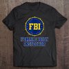 Fbi Female Body Inspector Tee