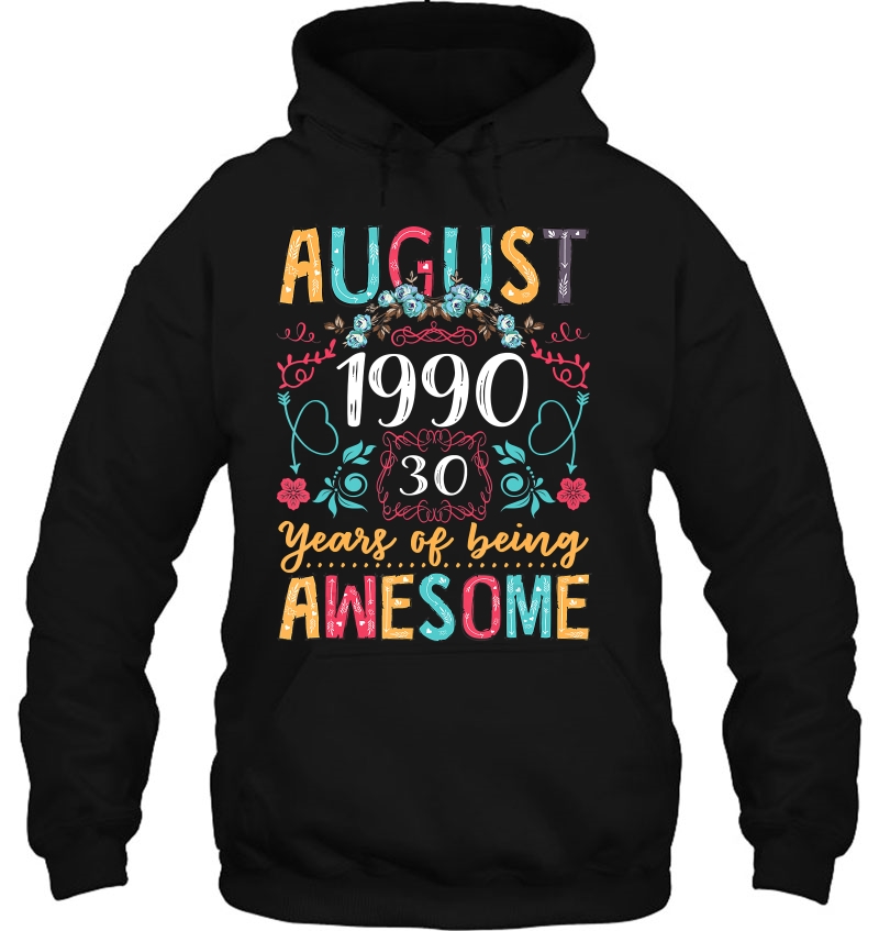 Flower Vintage August 1990 30Th Birthday Gift 30 Years Old Hoodie