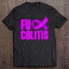 Fuck Colitis Shirt - Ulcerative Colitis Warrior Tee