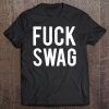 Fuck Swag Tee