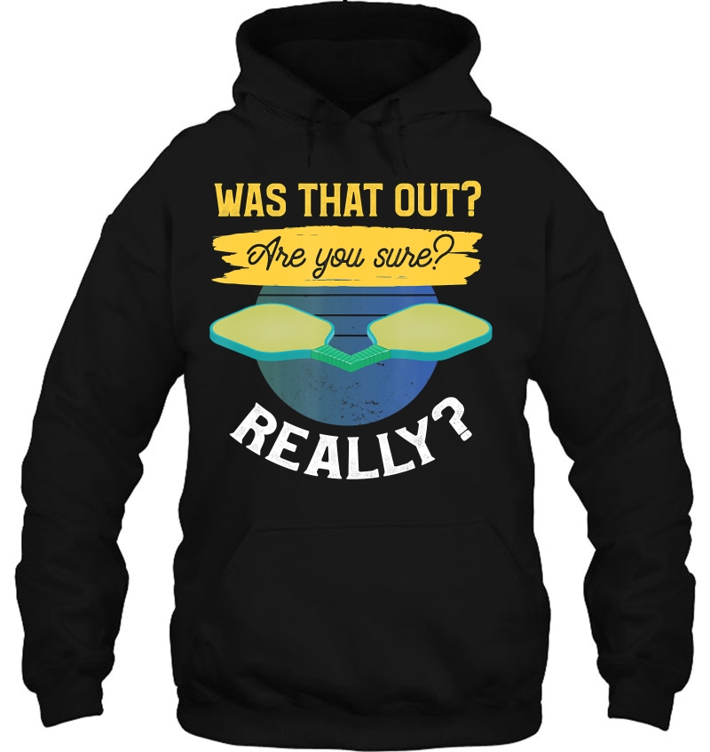 Pickleball Humor Shirt Pickleball Player Gift Hoodie