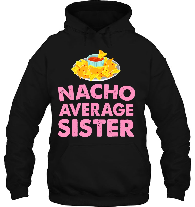 Sister Gif - Nacho Average Sister Mugs