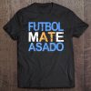 Futbol Mate Asado Funny Argentinian Pride Tee