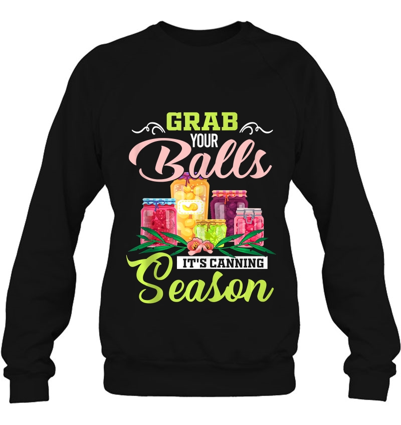 Grab Your Balls It's Canning Season Funny Quote Mugs