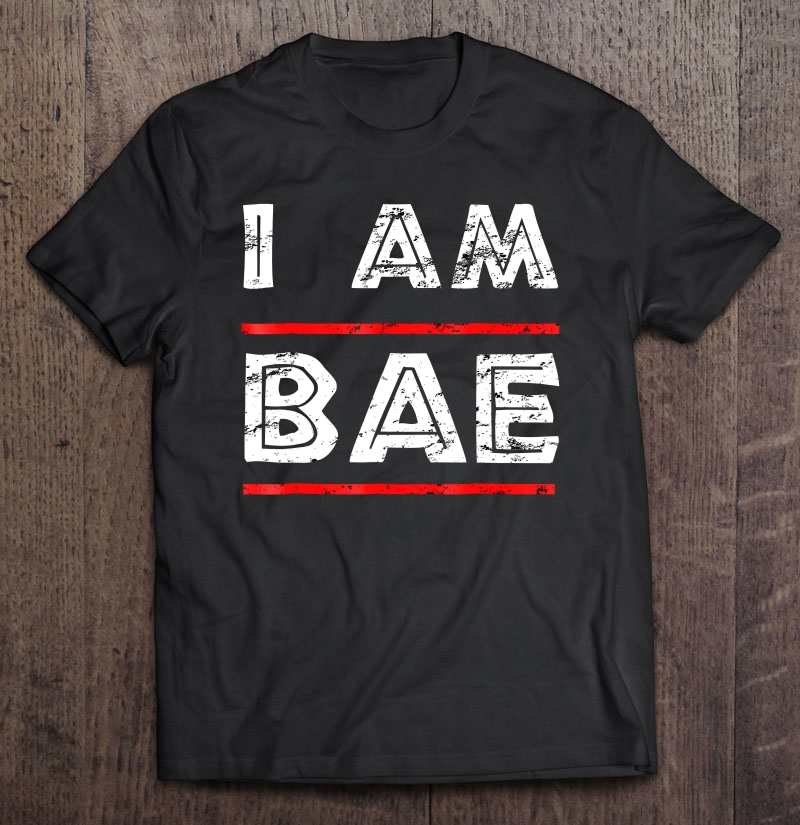 I Am Bae - If Lost Return To Bae Funny Couples Shirt