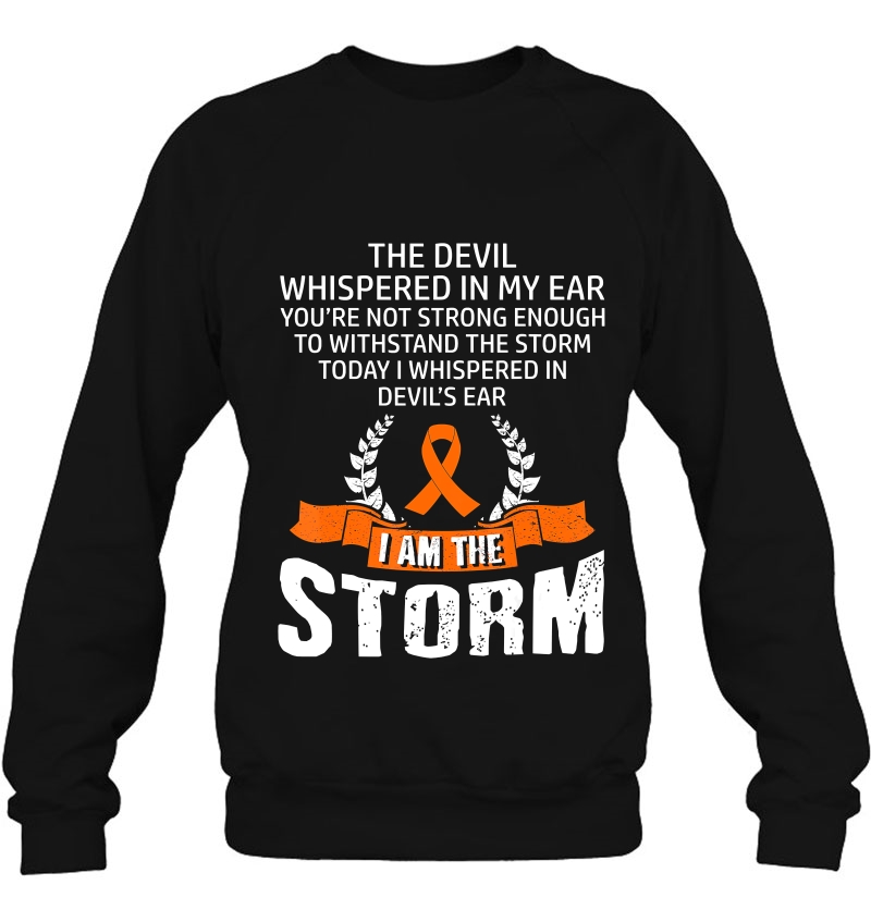 I Am The Storm Leukemia Awareness Sweatshirt