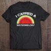 I Carried A Watermelon Tee