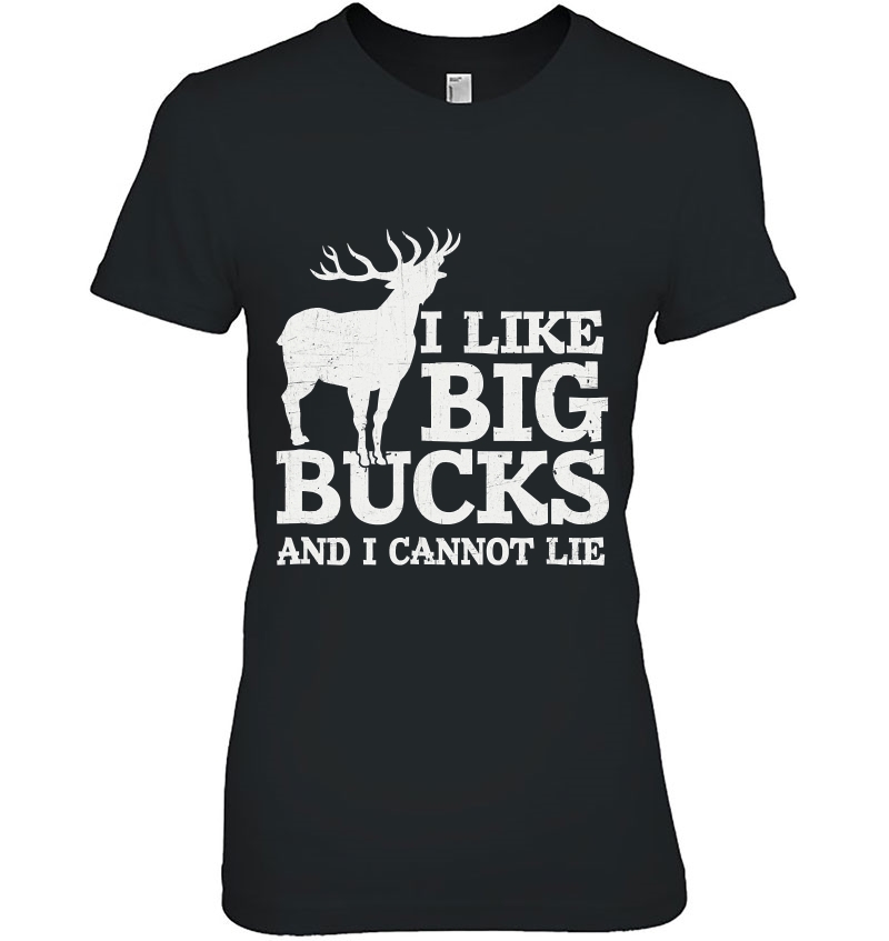 I Like Big Bucks And I Cannot Lie Deer Hunting Hoodie