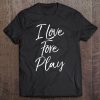I Love Fore Play Shirt Funny Golf Pun Shirt Golfing Tee