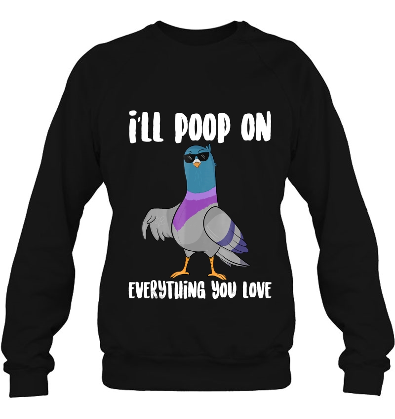 I'll Poop On Everything You Love Cool Pigeon Mugs