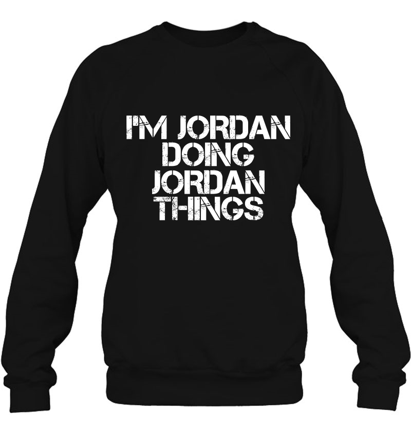 I'm Jordan Doing Jordan Things Shirt Funny Gift Idea Mugs