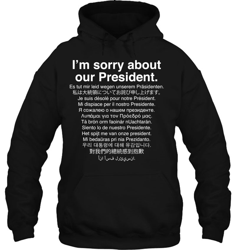 I'm Sorry About Our President Funny Anti Trump Mugs