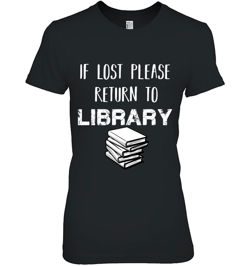 If Lost Please Return To Library - Funny Book Lover Hoodie