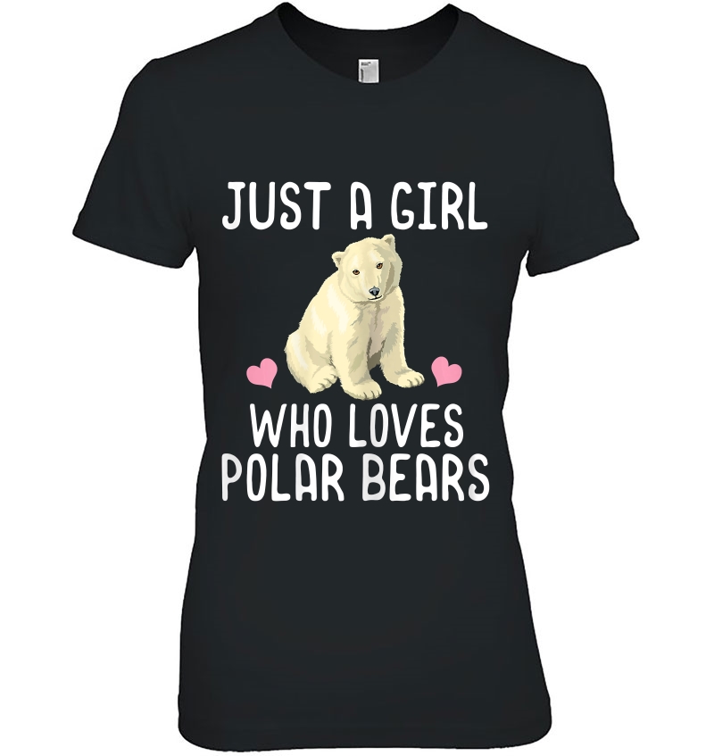 Just A Girl Who Loves Polar Bears Polar Bear Ladies Tee