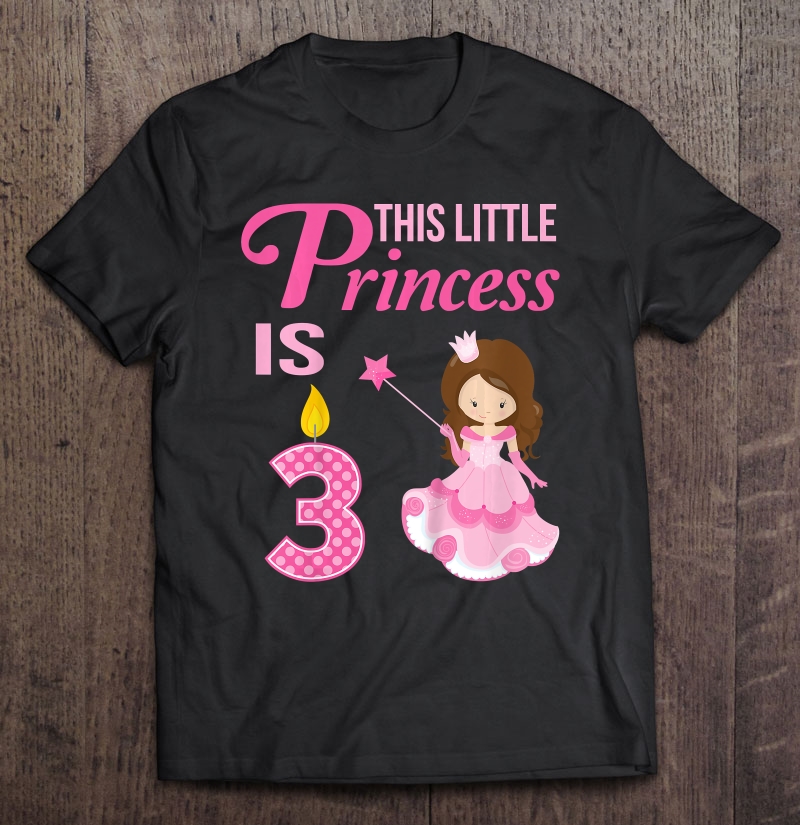 Kids Princess Shirt 3 Year Old For Birthday Girls Shirts, Hoodies, Sweatshirts & | TeeHerivar
