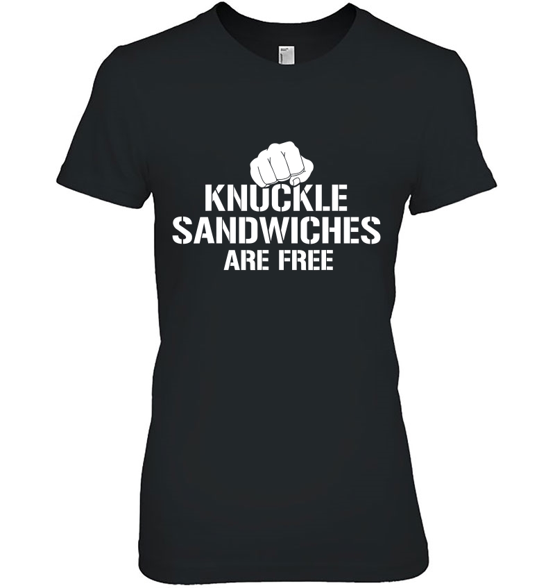 Knuckle Sandwiches Are Free - (Funny ) Hoodie