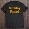 Matching Gold Birthday Squad Shirt Fun Bday Party Group Tee