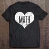 Math Lover Teacher Gift Student Tee