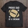 Mens Proud Football Lineman Dad Tee