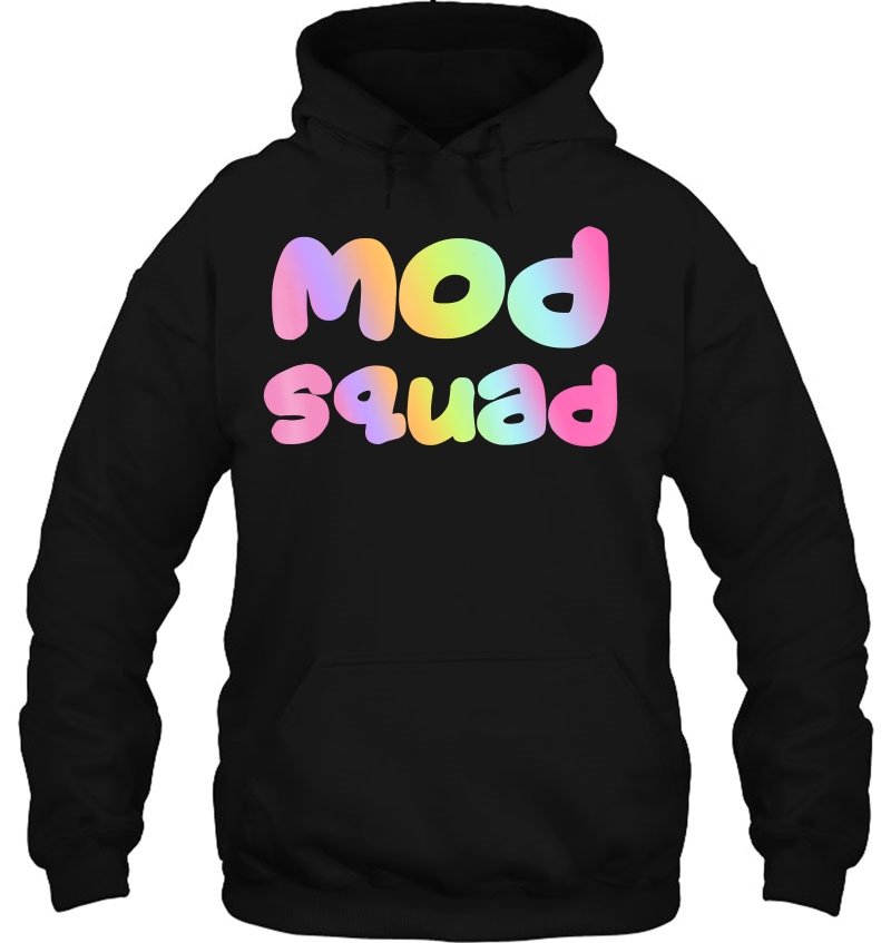 Mod Squad For Group Moderators, Forum Moderators Hoodie