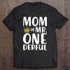 Mom Of Mr.Onederful Mother's Day Tee