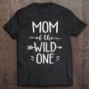 Mom Of The Wild One Shirt Funny 1St Birthday Safari Gift Tee