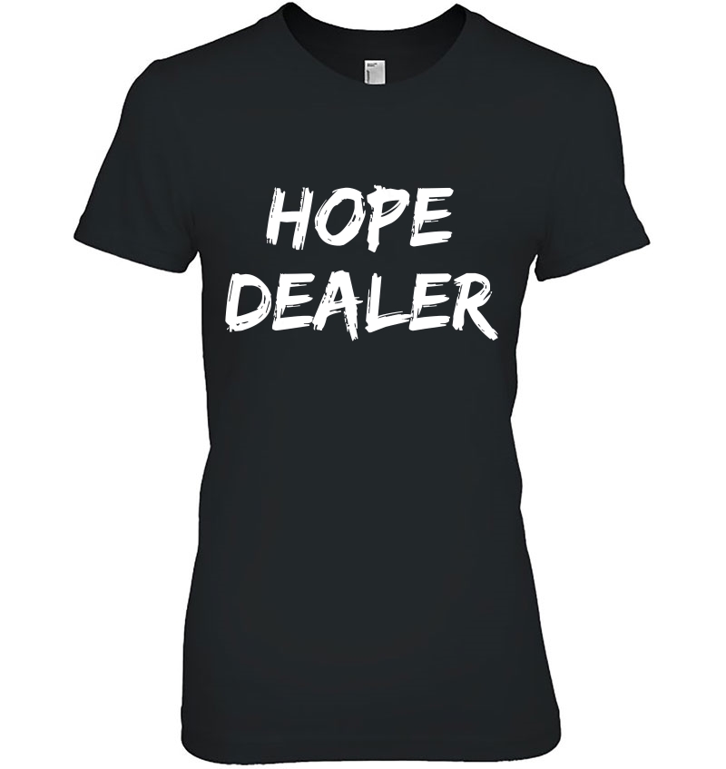 Motivational Hope Dealer Hoodie