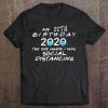 My 28Th Birthday 2020 The One Where I Was Social Distancing Premium Tee