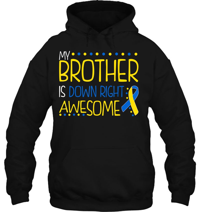 My Brother Is Down Right Awesome Down Syndrome Awareness Mugs