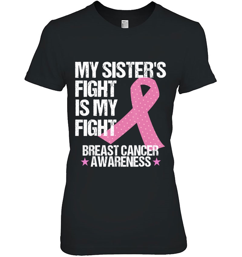 My Sisters Fight Is My Fight Breast Cancer Awareness Hoodie