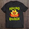 Nacho Average Roach Funny Birthday Personalized Surname Tee