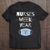 Nurses Year Not Week Frontliners Tee Tee