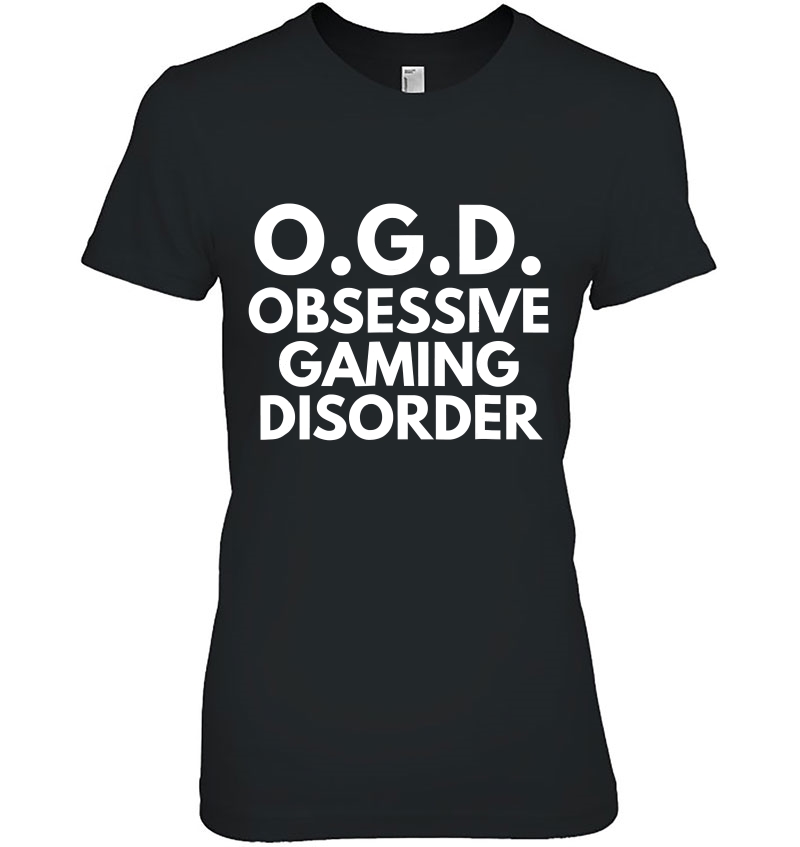 Ogd Obsessive Gaming Disorder Funny Hoodie