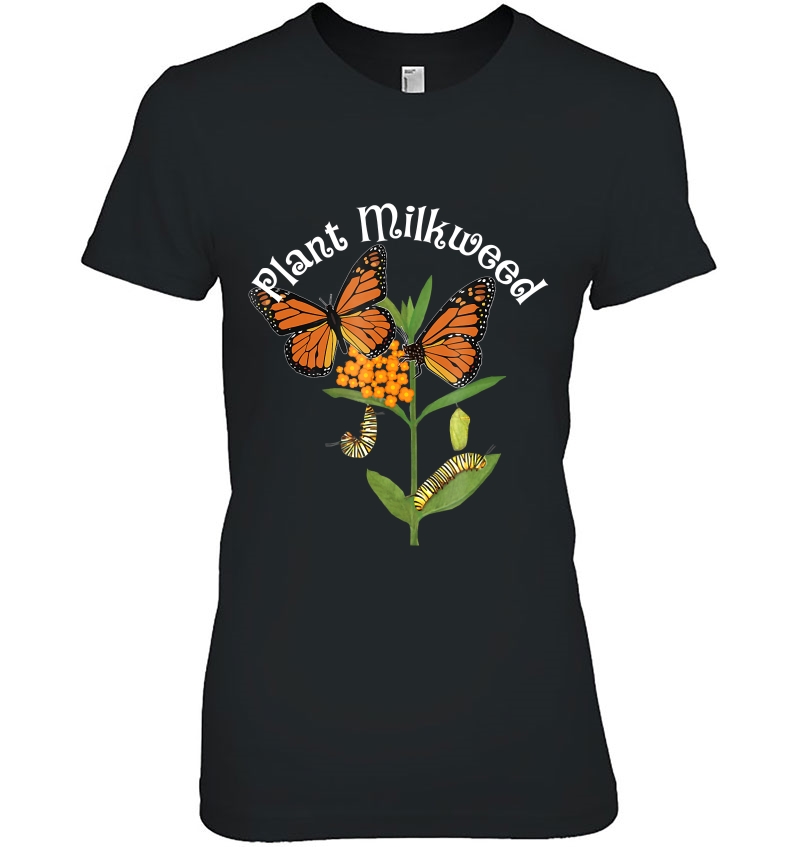Plant Milkweed Monarch Butterfly Tee Caterpillar Tee Ladies Tee
