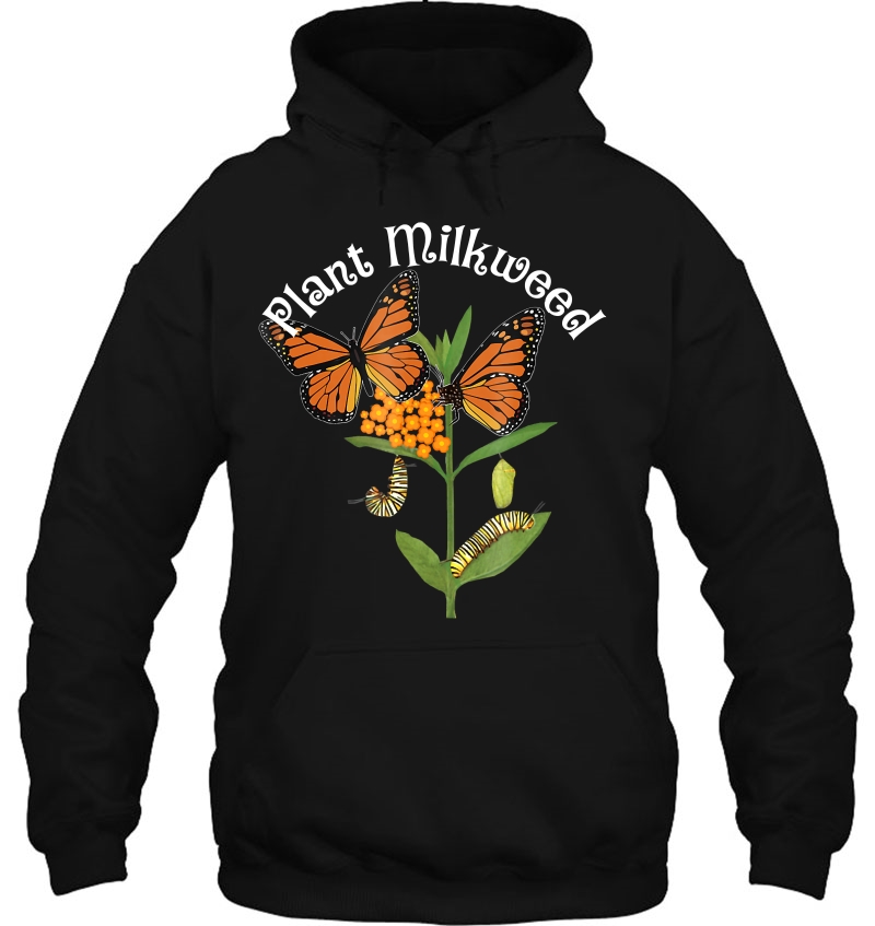 Plant Milkweed Monarch Butterfly Tee Caterpillar Tee Hoodie