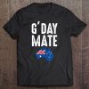 Proud Australian Australia Aussie G'day Mate Australian Flag Tee