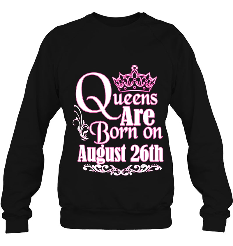 Queens Are Born On August 26Th Funny Birthday Mugs