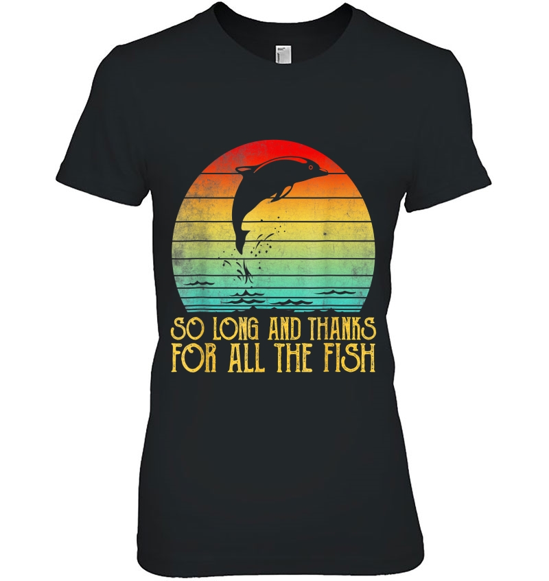 So Long And Thanks For All The Fish Vintage Tshirt Ladies Tee