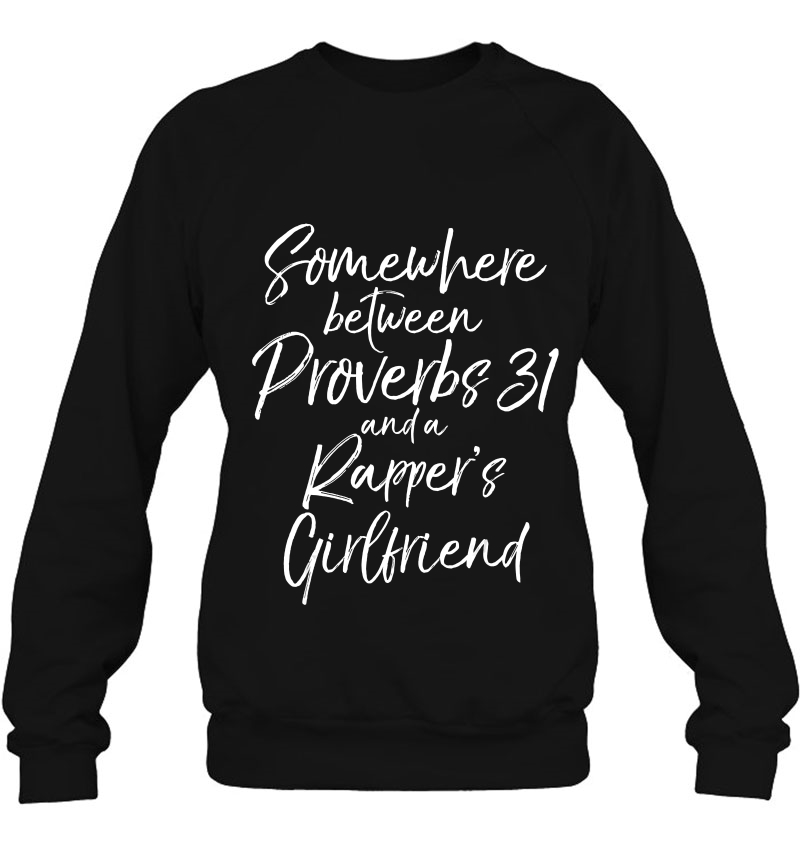 Somewhere Between Proverbs 31 And A Rapper's Girlfriend Tee Mugs