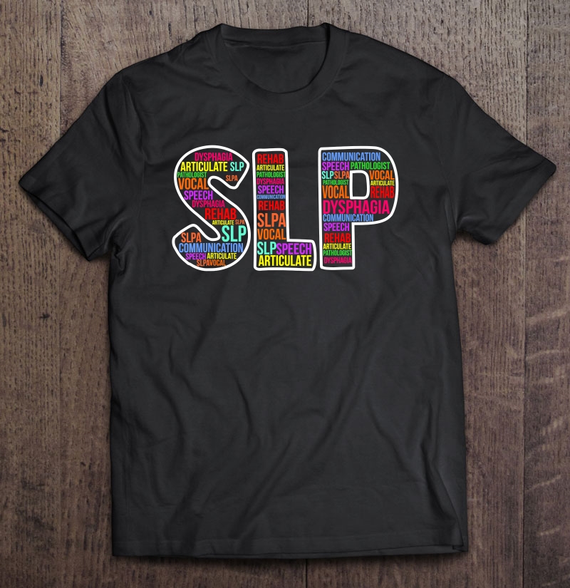 Speech Pathology Novelty Shirt Slp Word Cloud Shirt