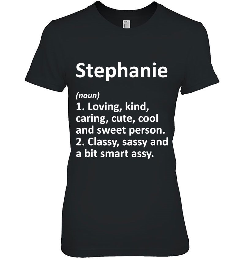 Stephanie Definition Personalized Funny Birthday Gift Idea Hoodie