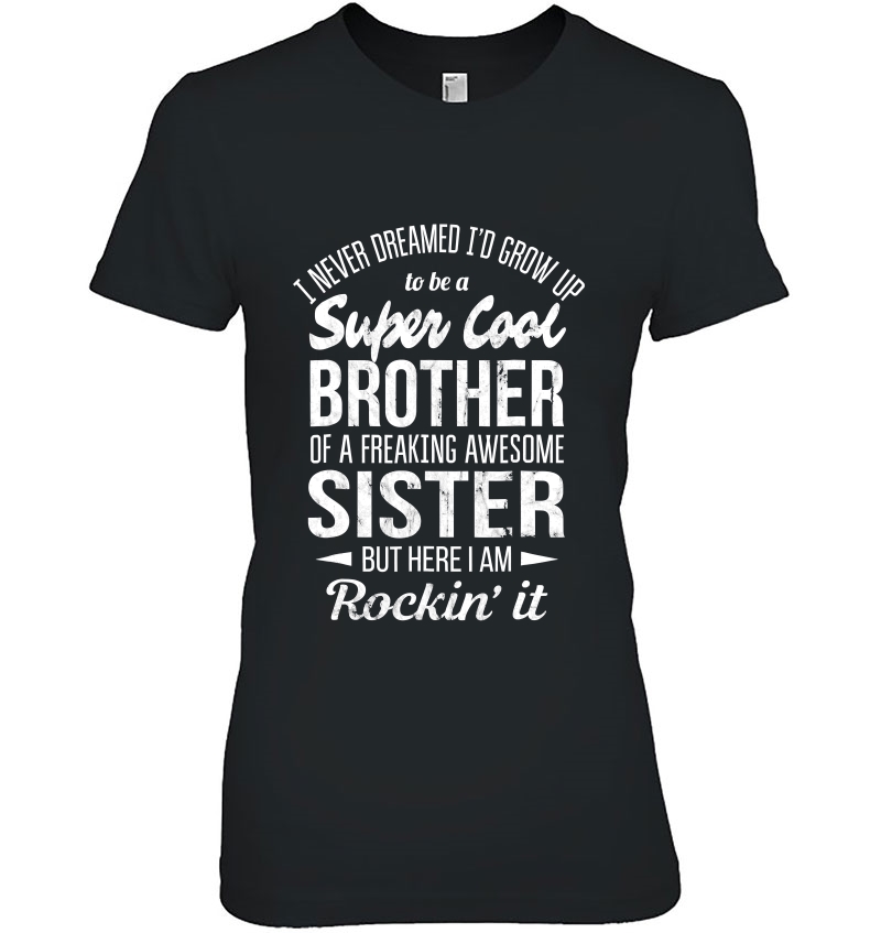 Super Cool Brother Tshirts Funny Gift From Sister Hoodie