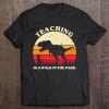 Teaching Is A Walk In Park - Dinosaur Teacher Gifts Tee