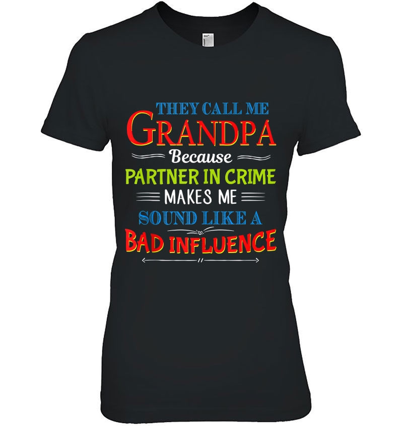 They Call Me Grandpa Because Partner In Crime Makes Me Sound Hoodie